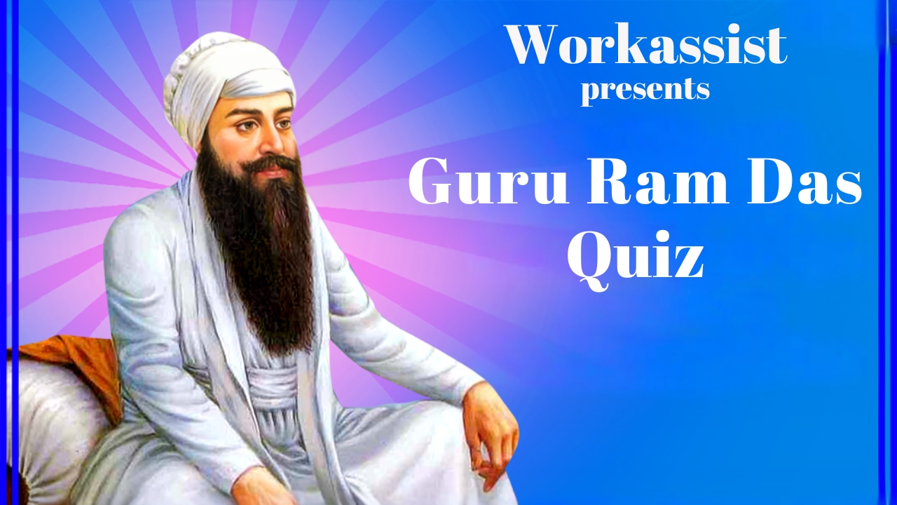 Workassist: Guru Ram Das Quiz- Explore the Life & Teachings